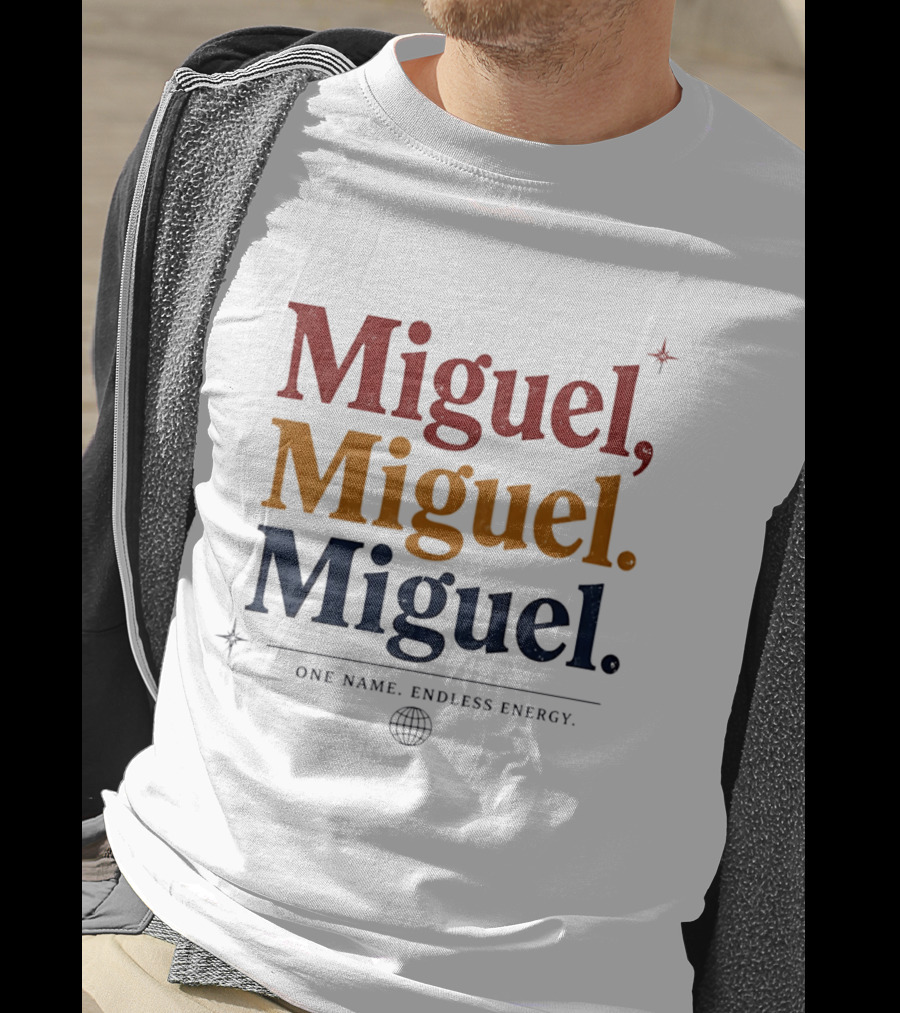 Miguel Miguel Miguel One Name Endless Energy Bold Colorful T-Shirt