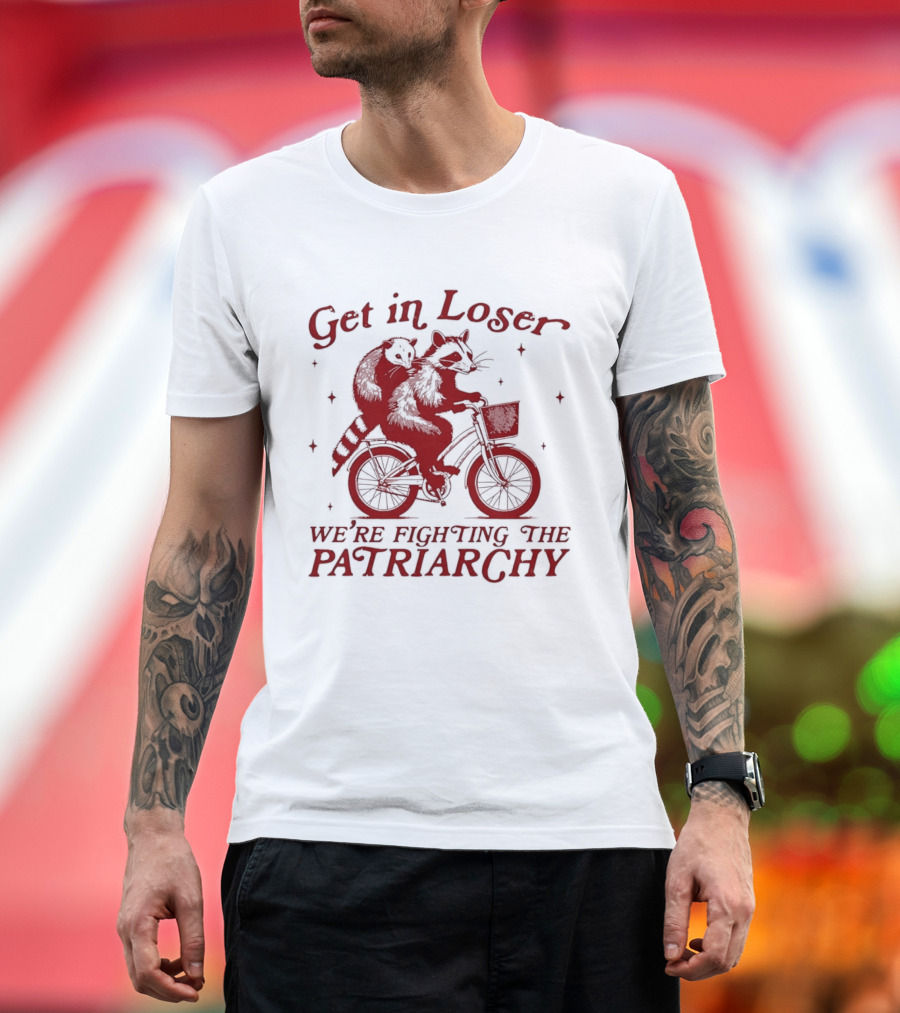 Get In Loser We're Fighting The Patriarchy Opossum Raccoon Bicycle Adventure T-Shirt