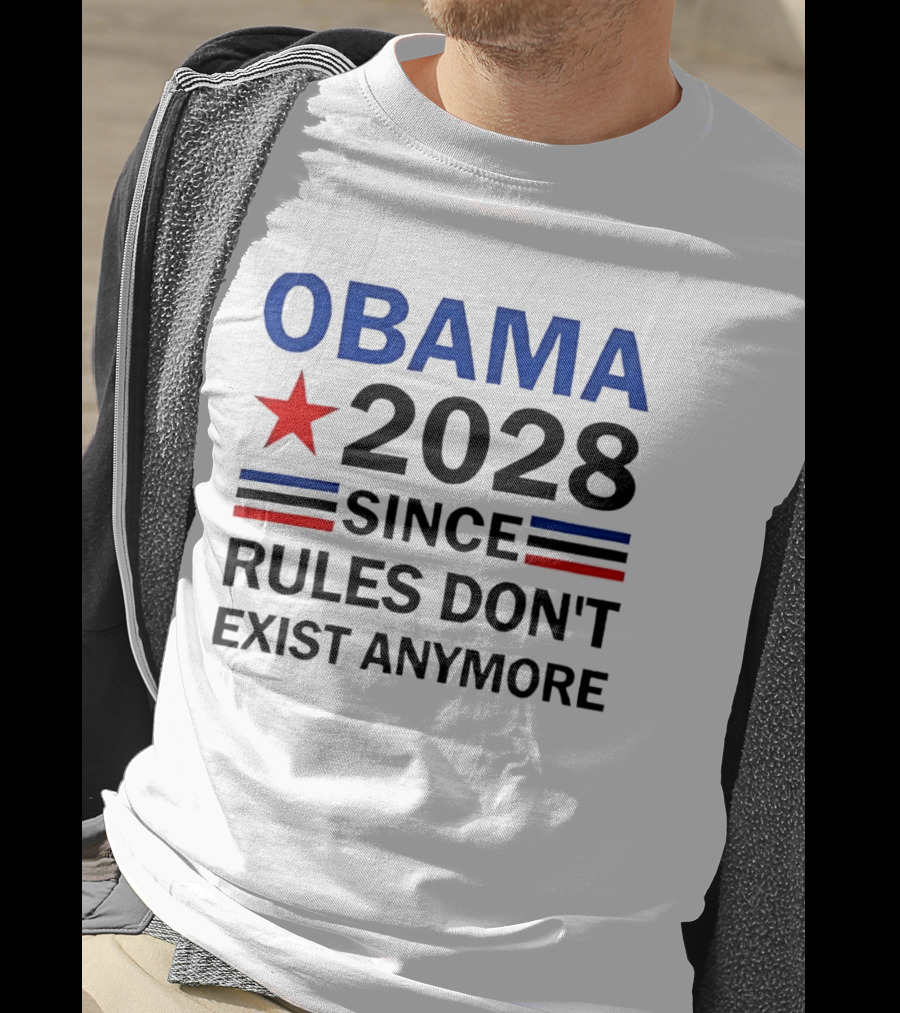 Obama 2028 Since Rules Don't Exist Anymore Red Star Blue Stripes Trendsetter T-Shirt