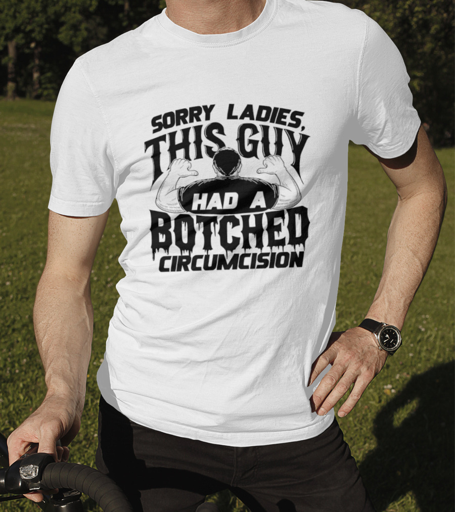 Sorry Ladies This Guy Had A Botched Circumcision Back View Thumbs Pointing T-Shirt