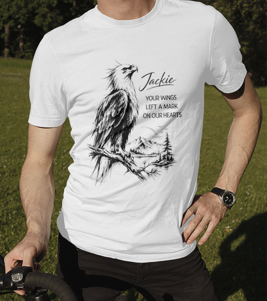 Jackie Your Wings Left A Mark On Our Hearts Eagle Perched Branch Mountain Lake Sketch T-Shirt