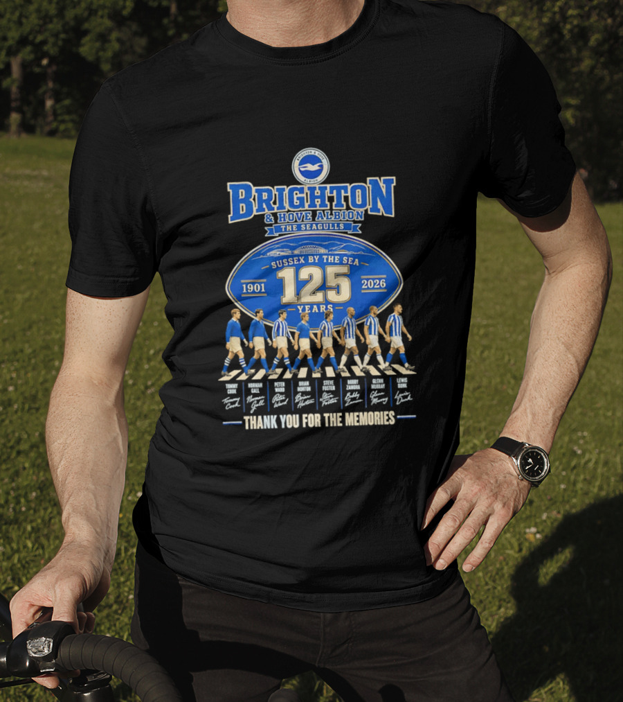 Brighton And Hove Albion The Seagulls Sussex By The Sea 125 Years 1901 2026 Thank You For The Memories T-Shirt