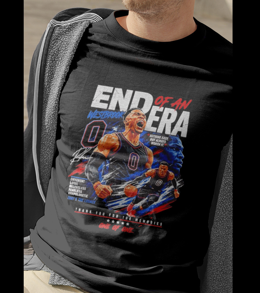 Russell Westbrook End Of An Era Different Loyal Fearless Thank You For The Memories One Of One T-Shirt