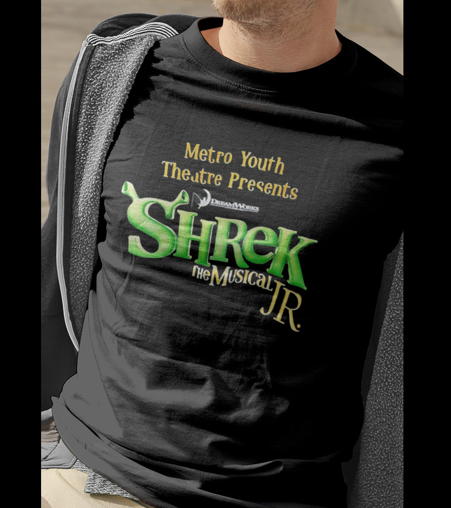 Shrek The Musical Jr Metro Youth Theatre Presents DreamWorks T-Shirt