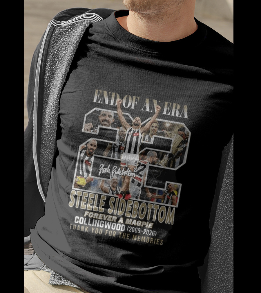 Steele Sidebottom 22 End Of An Era Forever A Magpie Collingwood 2009 2026 Thank You For The Memories T-Shirt