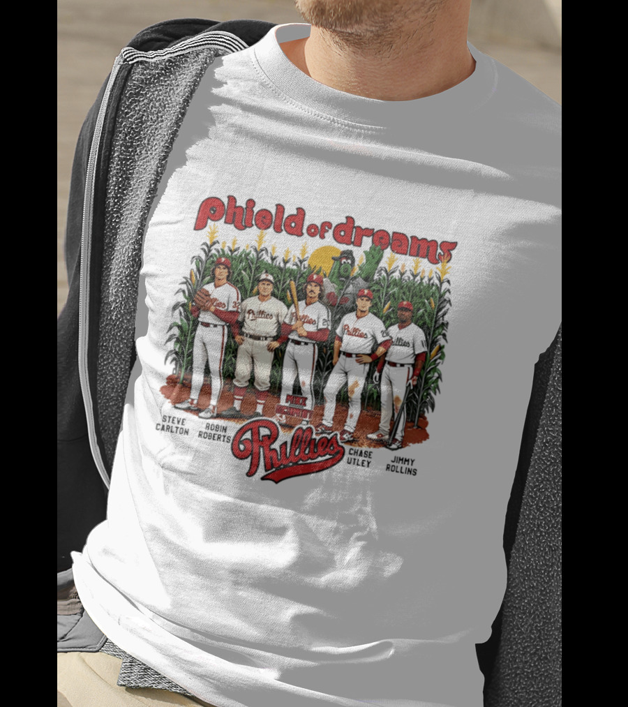 Phield Of Dreams Phillies Steve Carlton Robin Roberts Mike Schmidt Chase Utley Jimmy Rollins T-Shirt