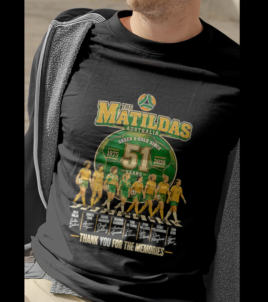 The Matildas Australia Green Gold Since 1975 2026 51 Years Thank You For The Memories T-Shirt