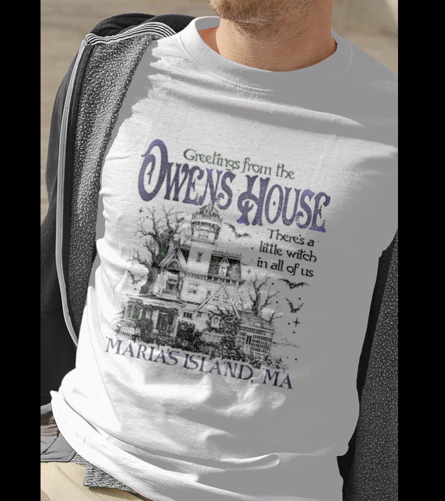 Greetings From The Owens House There's A Little Witch In All Of Us Maria's Island MA T-Shirt