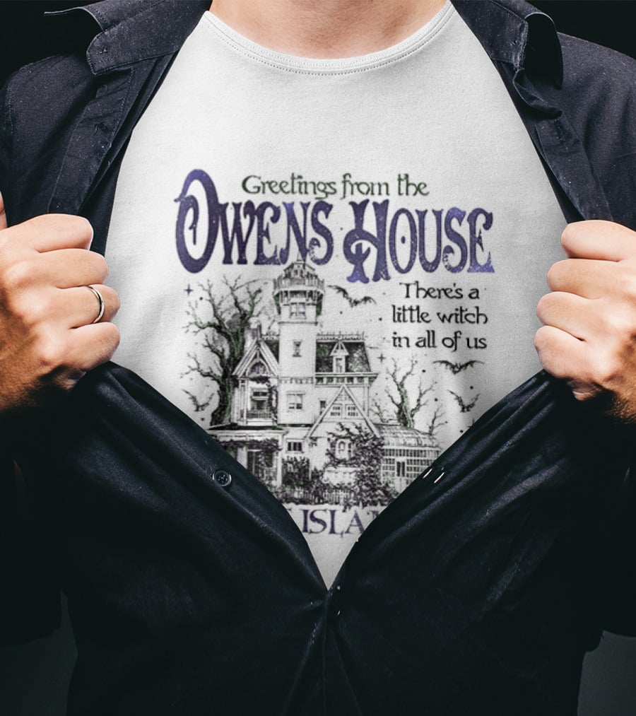 Greetings From The Owens House There's A Little Witch In All Of Us Maria's Island MA T-Shirt