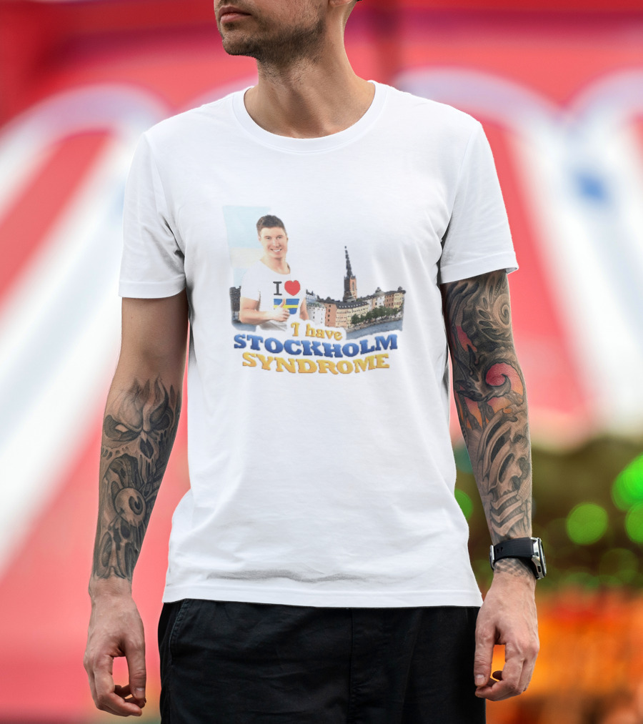 I Love Stockholm Skyline I Have Stockholm Syndrome T-Shirt