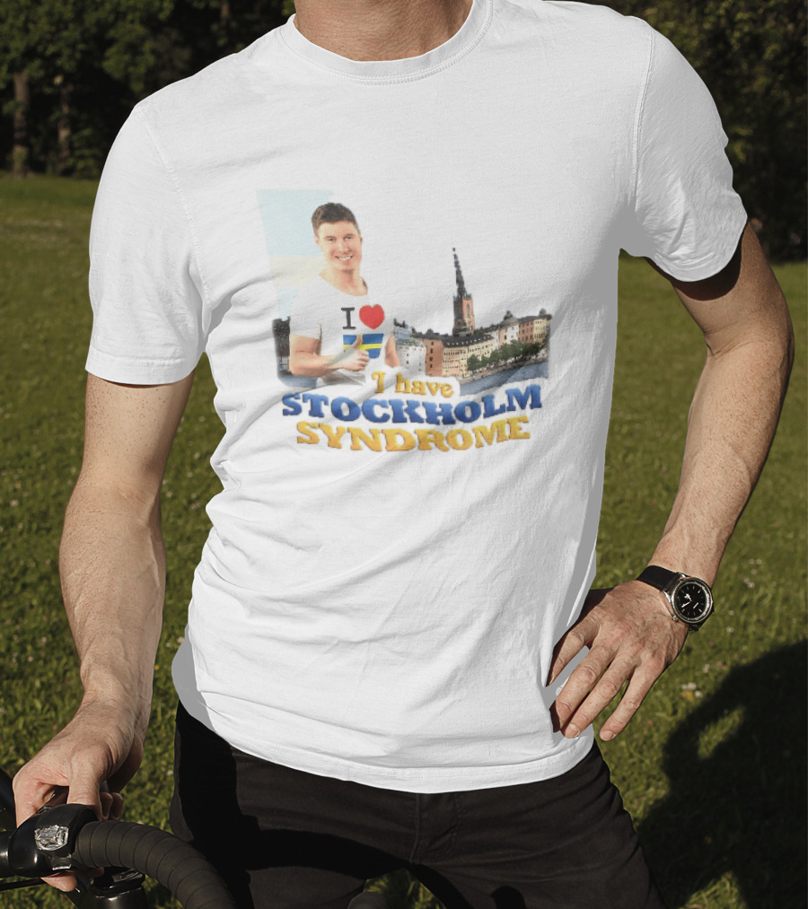 I Love Stockholm Skyline I Have Stockholm Syndrome T-Shirt