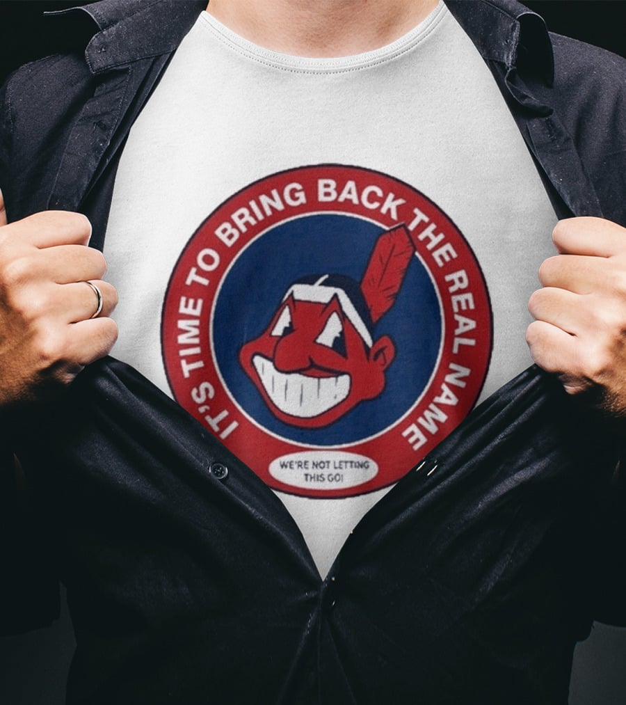 It's Time To Bring Back The Real Name We're Not Letting This Go T-Shirt