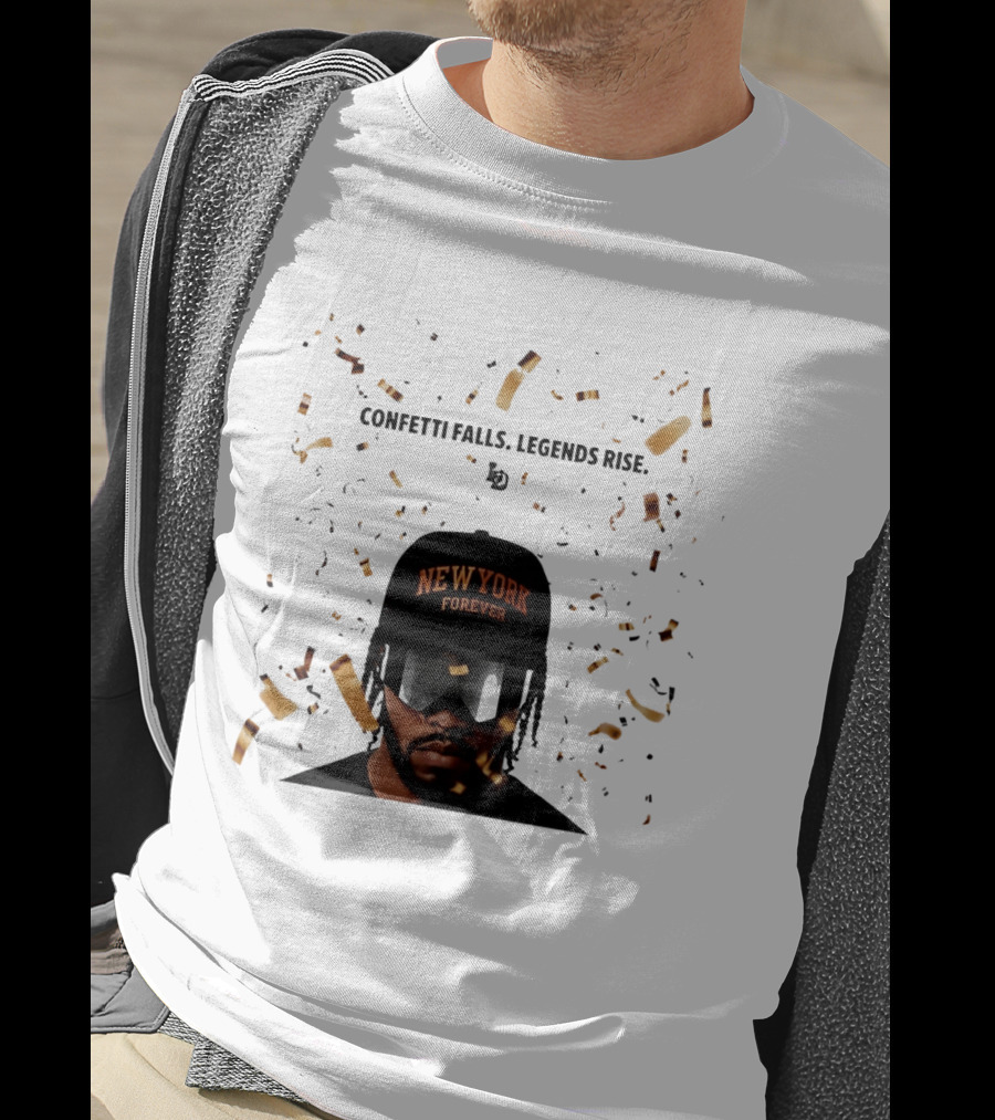 Confetti Falls Legends Rise New York Forever NBA T-Shirt
