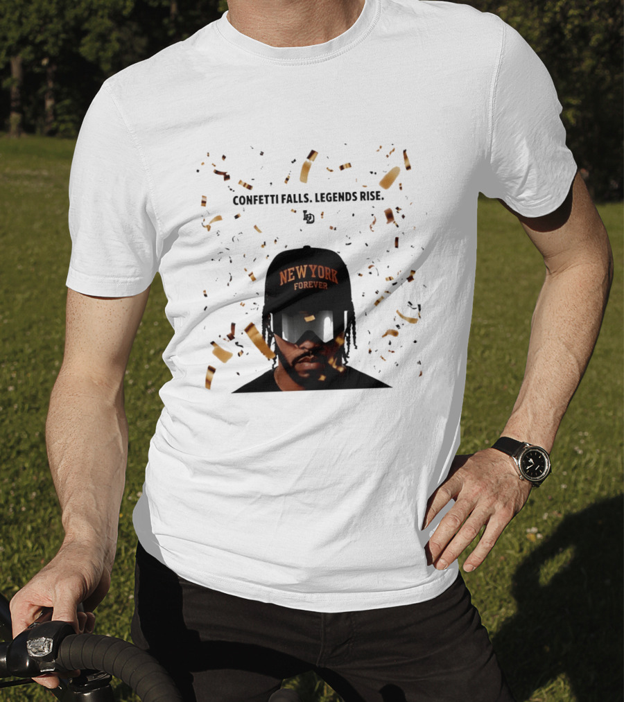 Confetti Falls Legends Rise New York Forever NBA T-Shirt