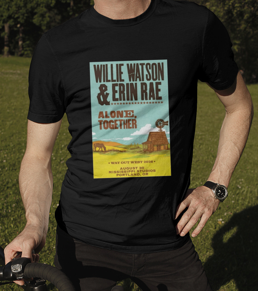 Willie Watson And Erin Rae Alone Together Way Out West 2026 Mississippi Studios Portland OR August 30 T-Shirt