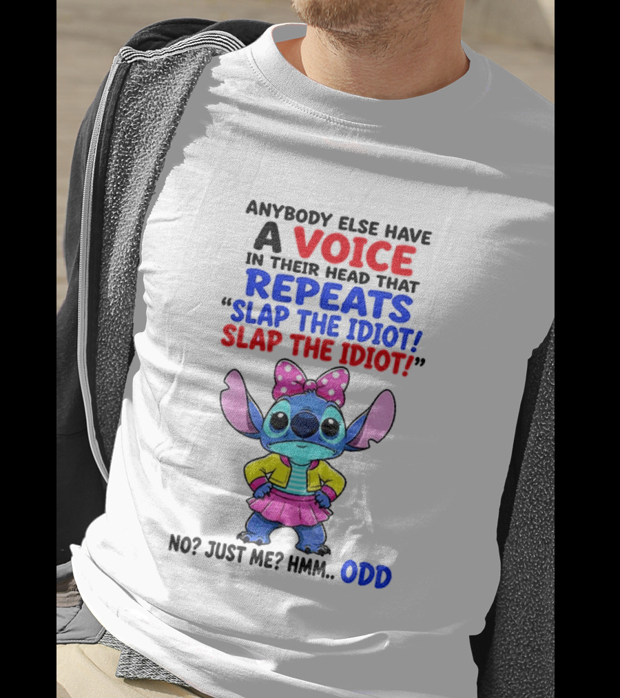 Anybody Else Have A Voice In Their Head Stitch Cartoon Slap The Idiot Odd T-Shirt
