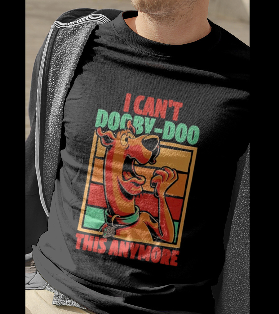 I Can't Dooby Doo This Anymore Scared Tired Cartoon Dog T-Shirt