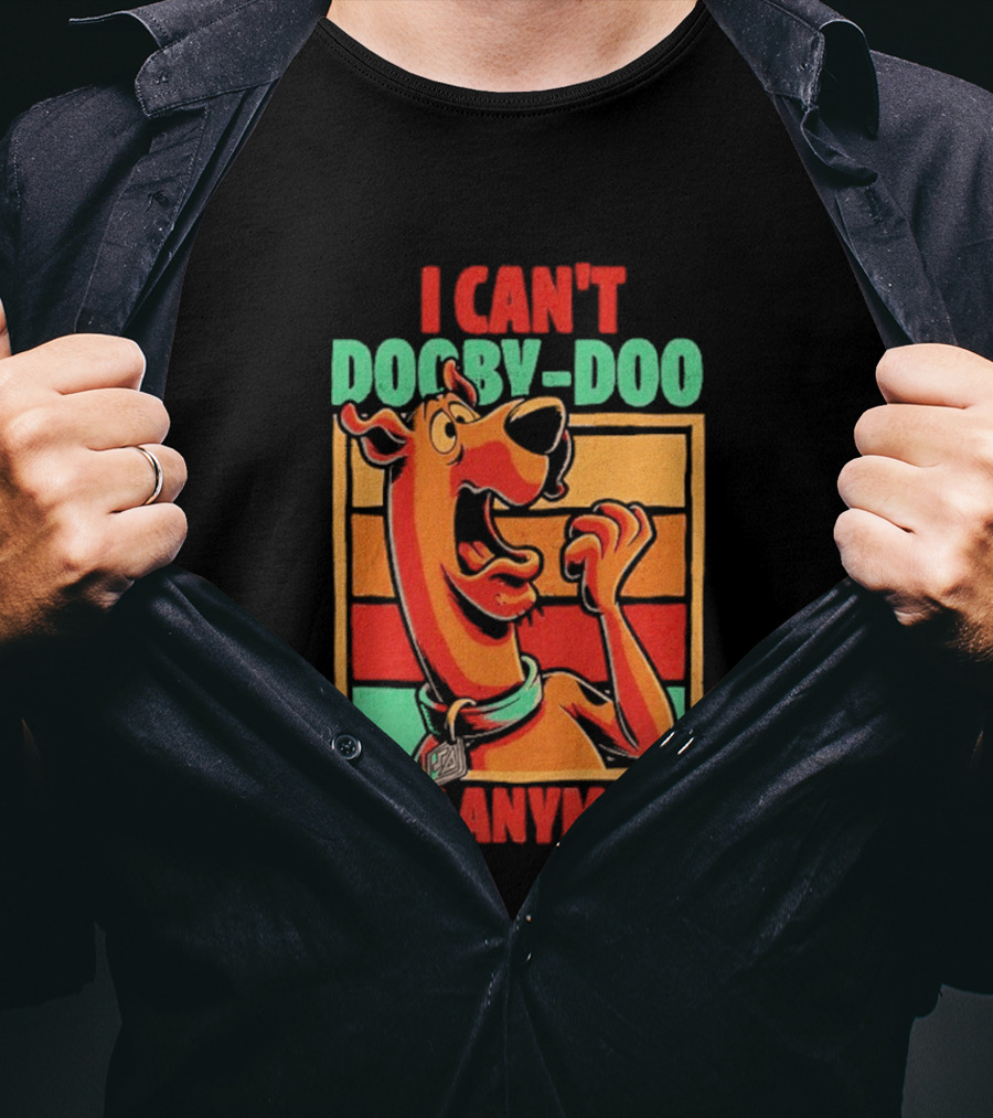 I Can't Dooby Doo This Anymore Scared Tired Cartoon Dog T-Shirt