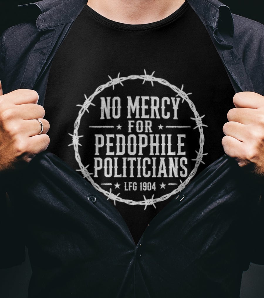 No Mercy For Pedophile Politicians LFG 1904 Barbed Circle T-Shirt