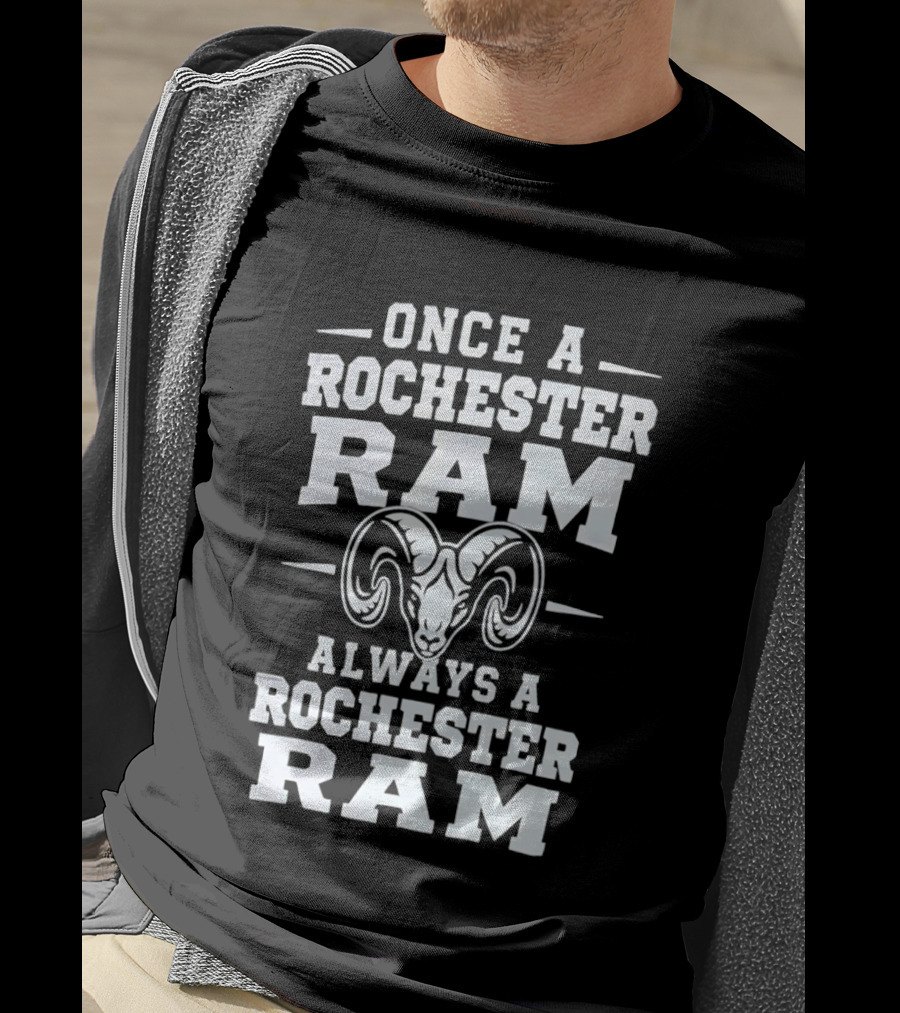 Once A Rochester Ram Always A Rochester Ram T-Shirt
