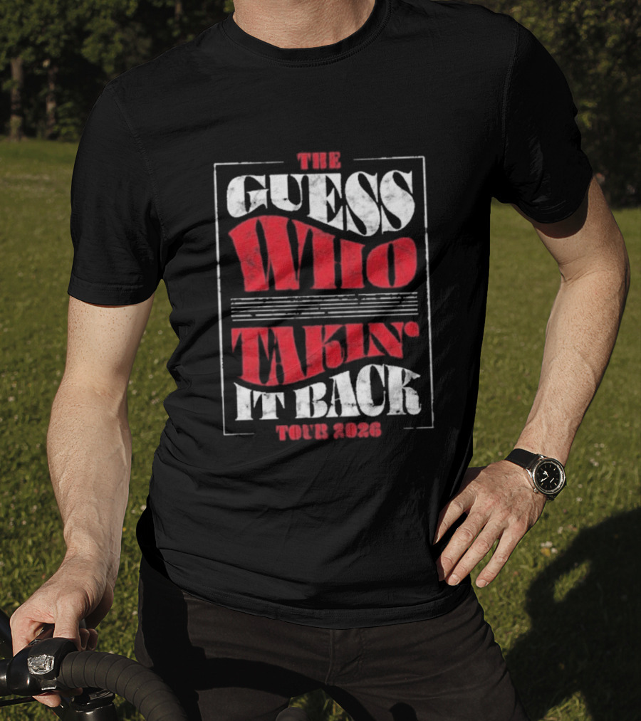 The Guess Who Takin' It Back Tour 2023 T-Shirt
