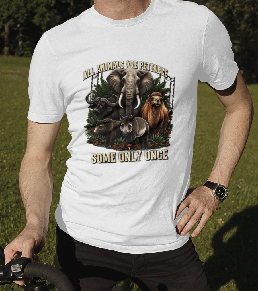 All Animals Are Pettable Some Only Once Elephant Buffalo Camel Tapir Jungle Foliage T-Shirt