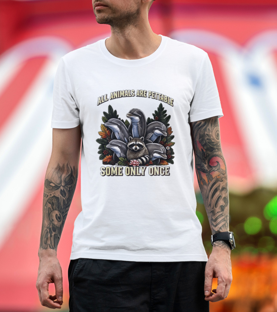 All Animals Are Pettable Some Only Once Raccoon Dolphins Autumn Foliage T-Shirt