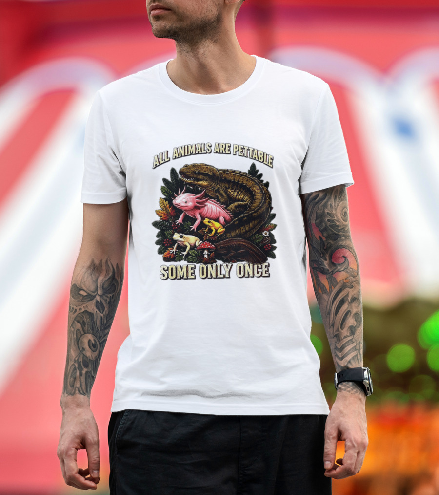 All Animals Are Pettable Some Only Once Frogs Axolotl Salamanders Mushroom Leaves T-Shirt