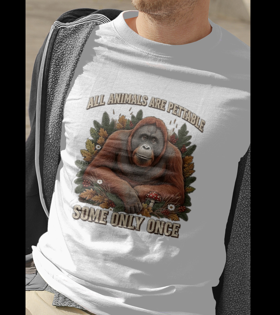 All Animals Are Pettable Some Only Once Orangutan Autumn Leaves Mushroom Berries T-Shirt