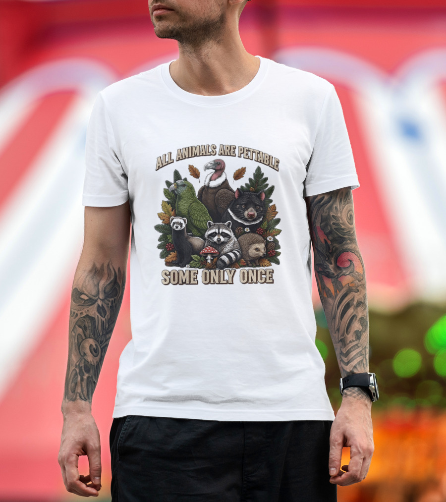 All Animals Are Pettable Some Only Once Vulture Green Parrot Ferret Raccoon Hedgehog Wildlife T-Shirt