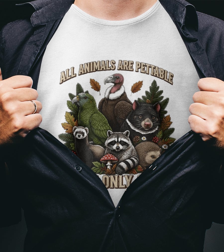 All Animals Are Pettable Some Only Once Vulture Green Parrot Ferret Raccoon Hedgehog Wildlife T-Shirt