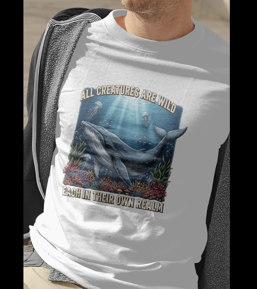 All Creatures Are Wild Humpback Whale Ocean Coral Reef Jellyfish Realm T-Shirt