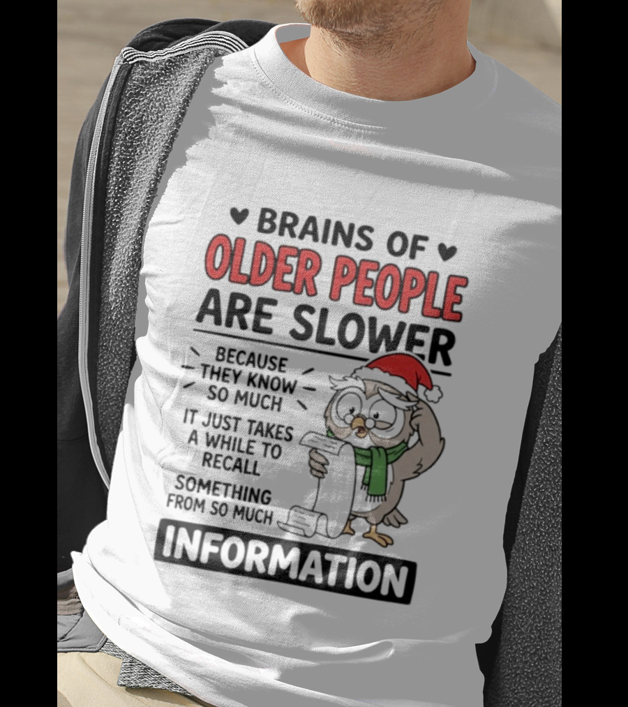 Brains Of Older People Are Slower Because They Know So Much Information Owl Reading T-Shirt