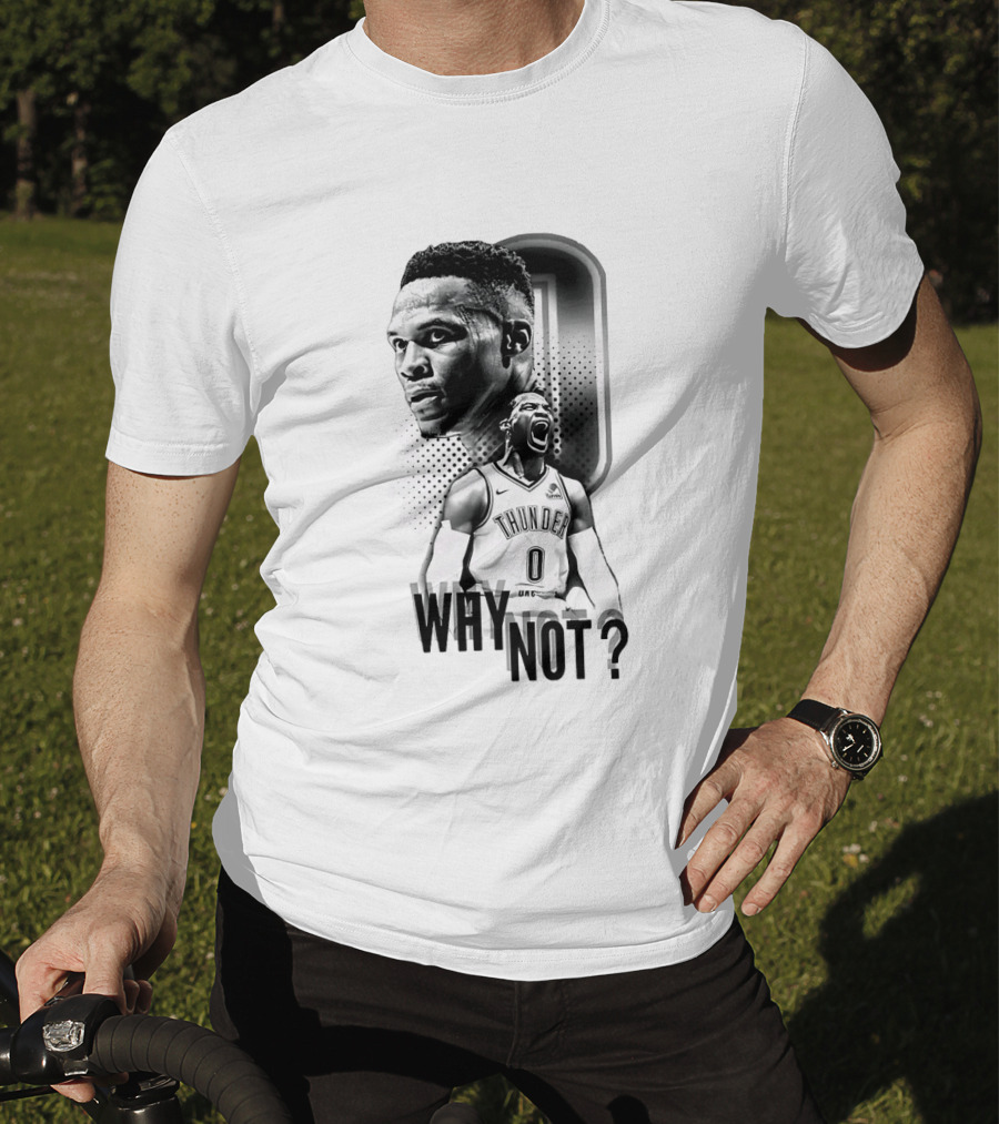 Russell Westbrook Oklahoma City Thunder Why Not 0 T-Shirt