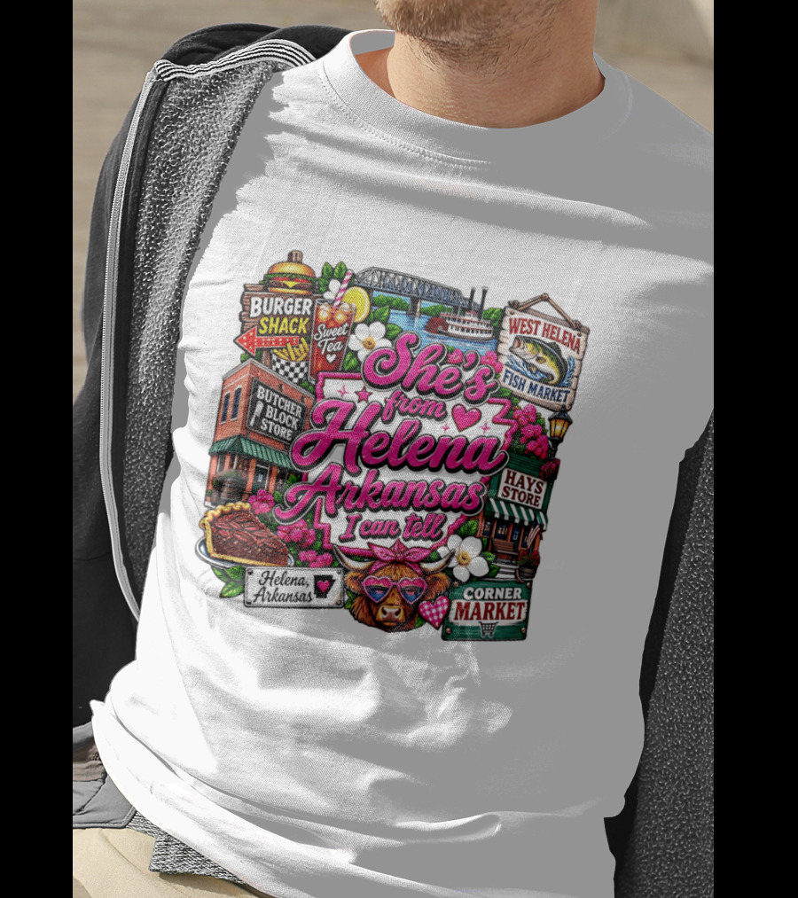 She's From Helena Arkansas I Can Tell Burger Shack Butcher Block Store Sweet Tea Fish Market Corner Market T-Shirt