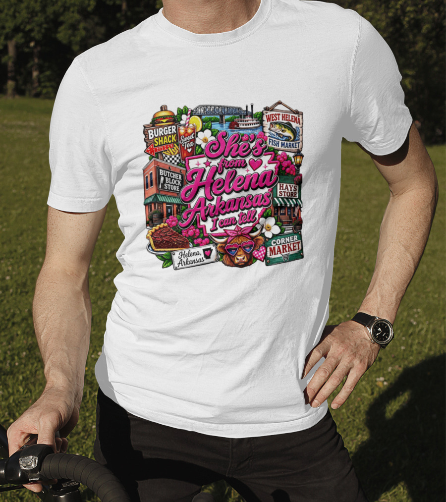 She's From Helena Arkansas I Can Tell Burger Shack Butcher Block Store Sweet Tea Fish Market Corner Market T-Shirt