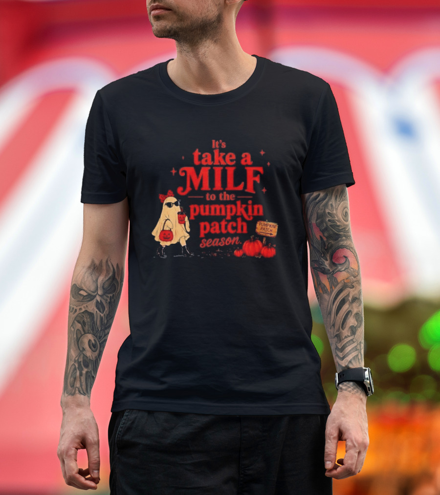 Its Take A Milf To The Pumpkin Patch Season Cartoon Ghost Sunglasses Pumpkins Wooden Sign T-Shirt
