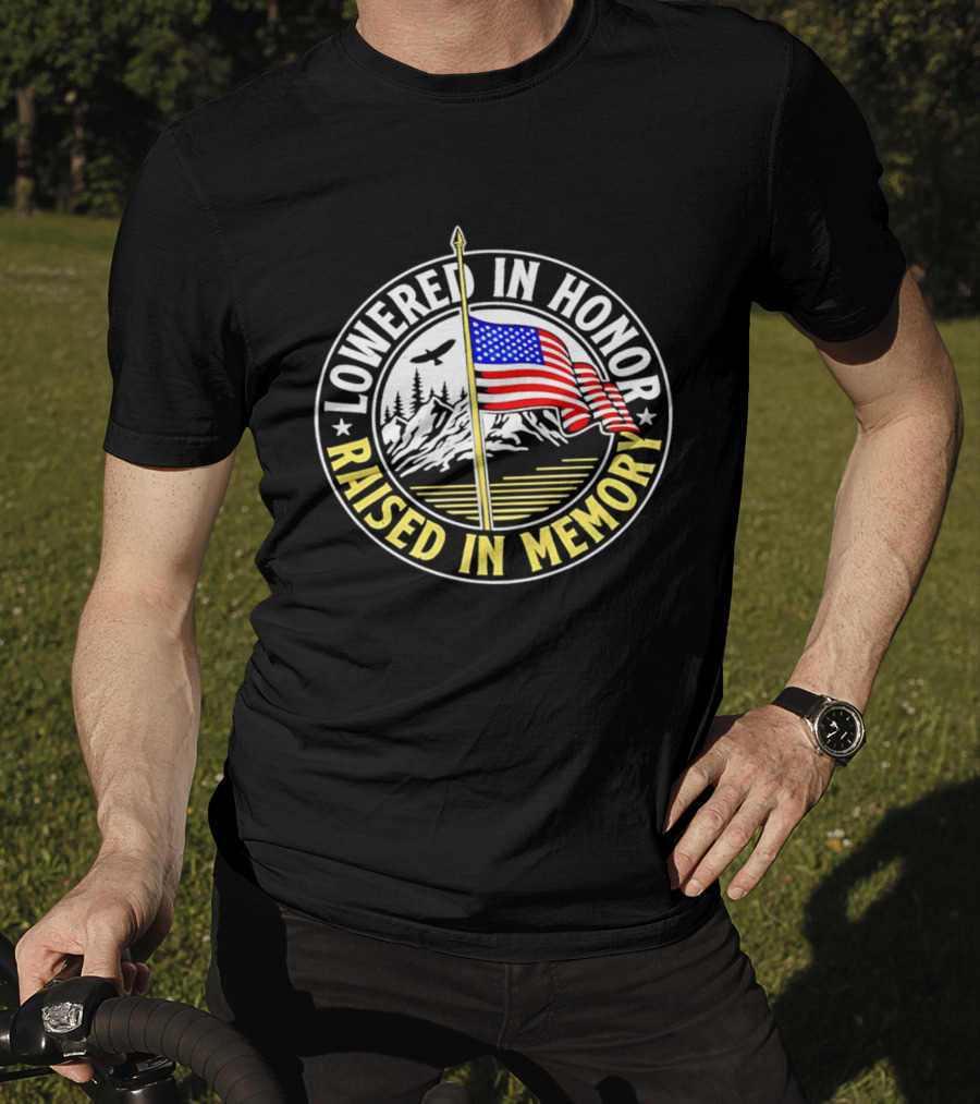 Lowered In Honor Raised In Memory American Flag USA Mountain Landscape T-Shirt