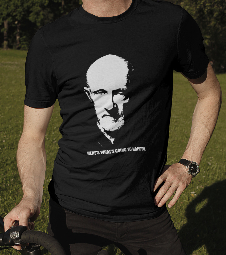 Mike Ehrmantraut Here's What's Going To Happen Breaking Bad Fan T-Shirt
