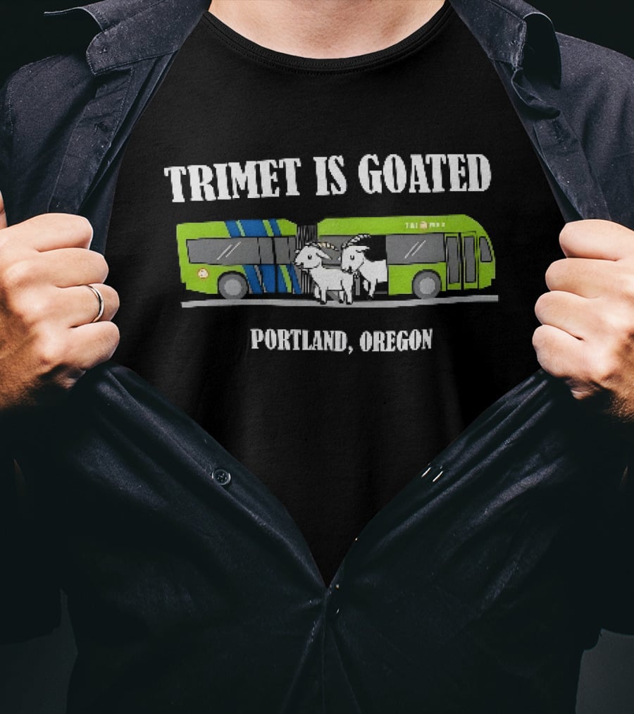 Trimet Is Goated Portland Oregon Bus Graphic With Goat T-Shirt