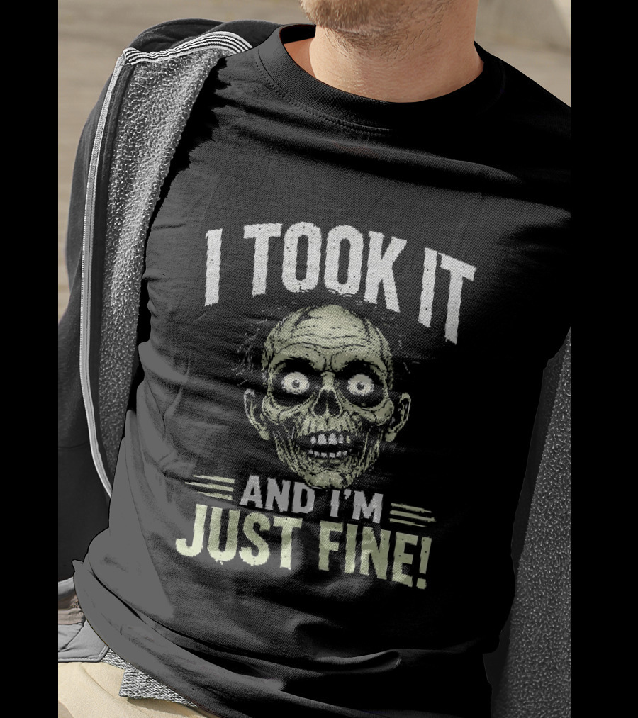 Zombie I Took It And I'm Just Fine Creepy Humor T-Shirt