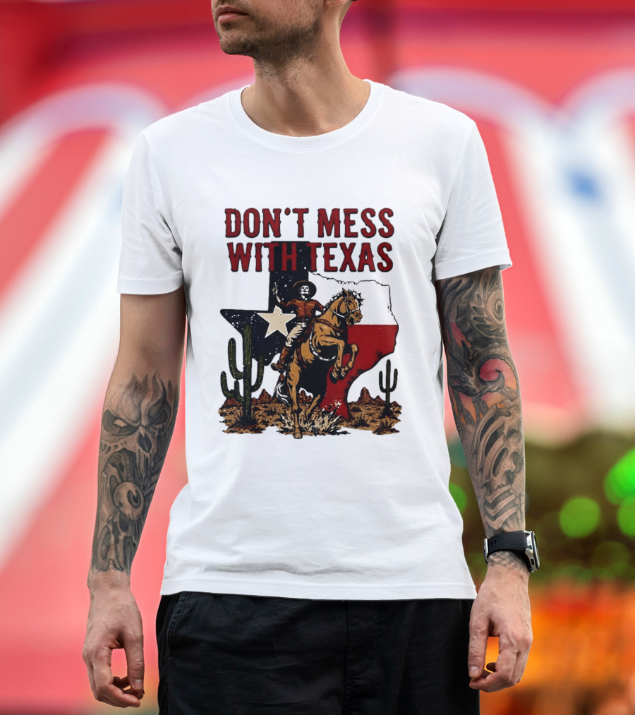 Don't Mess With Texas Cowboy Riding Horse State Flag Cactus T-Shirt