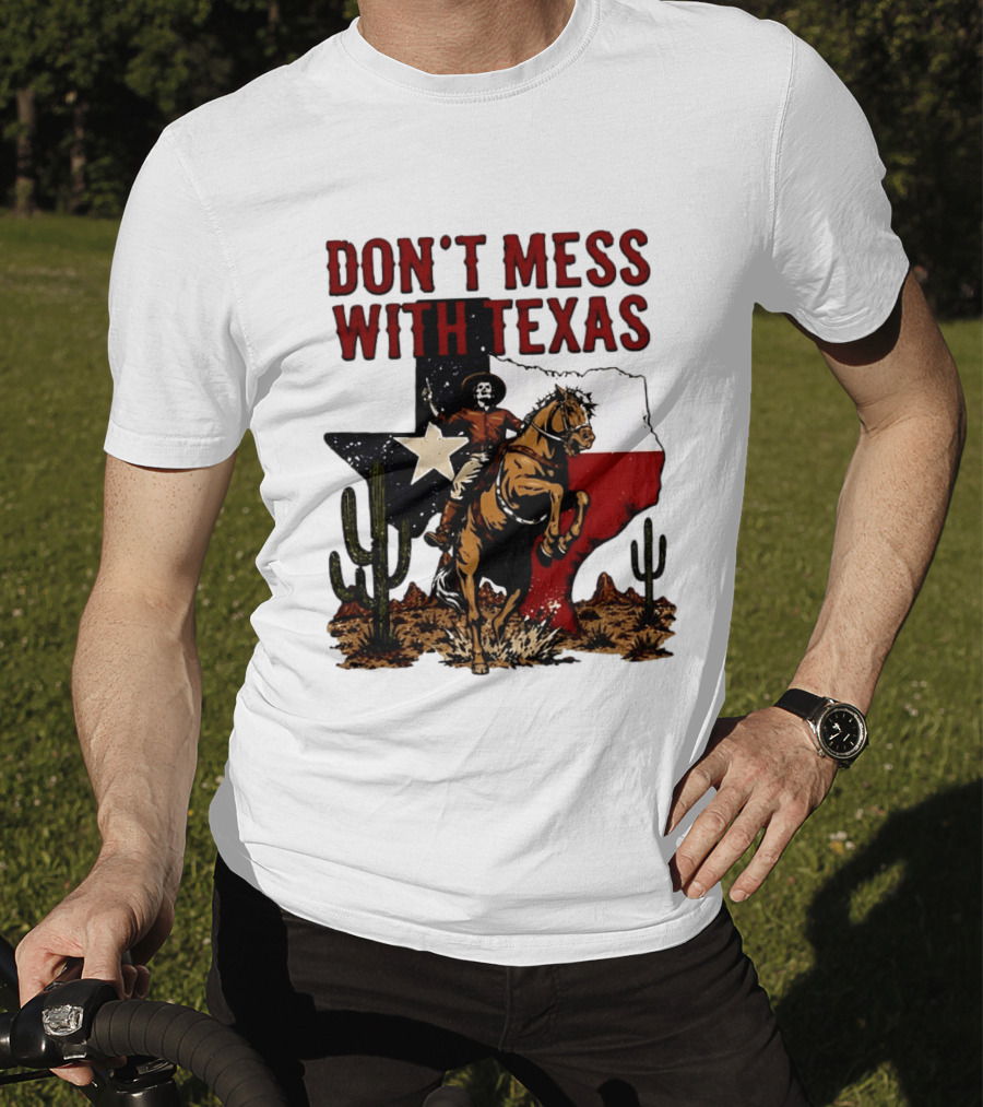 Don't Mess With Texas Cowboy Riding Horse State Flag Cactus T-Shirt