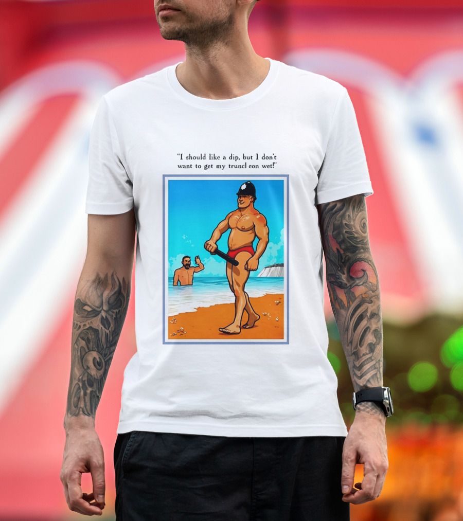 I Should Like A Dip But I Don't Want To Get My Truncheon Wet Beach Scene T-Shirt