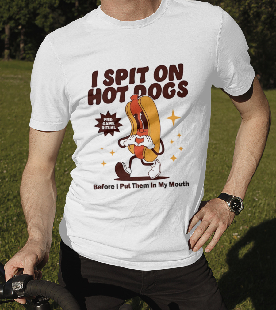 I Spit On Hot Dogs Cartoon Sausage Heart Hands Pre Game Ritual Before I Put Them In My Mouth T-Shirt