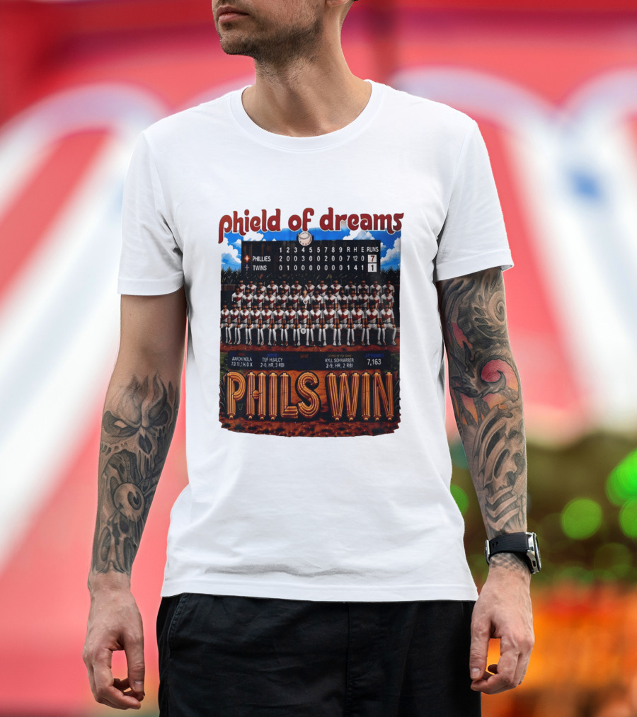 Philadelphia Phillies Phield Of Dreams Phils Win Twins Scoreboard Aaron Nola Tuf Hualcy Kyle Sohnharser 7163 Attendance T-Shirt