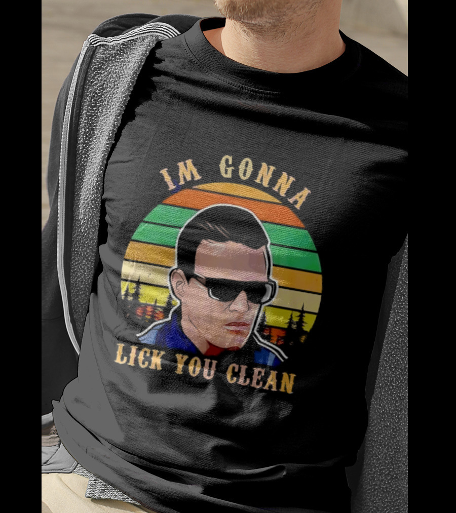 I'm Gonna Lick You Clean Sunglasses Man Sunset Pine Trees T-Shirt