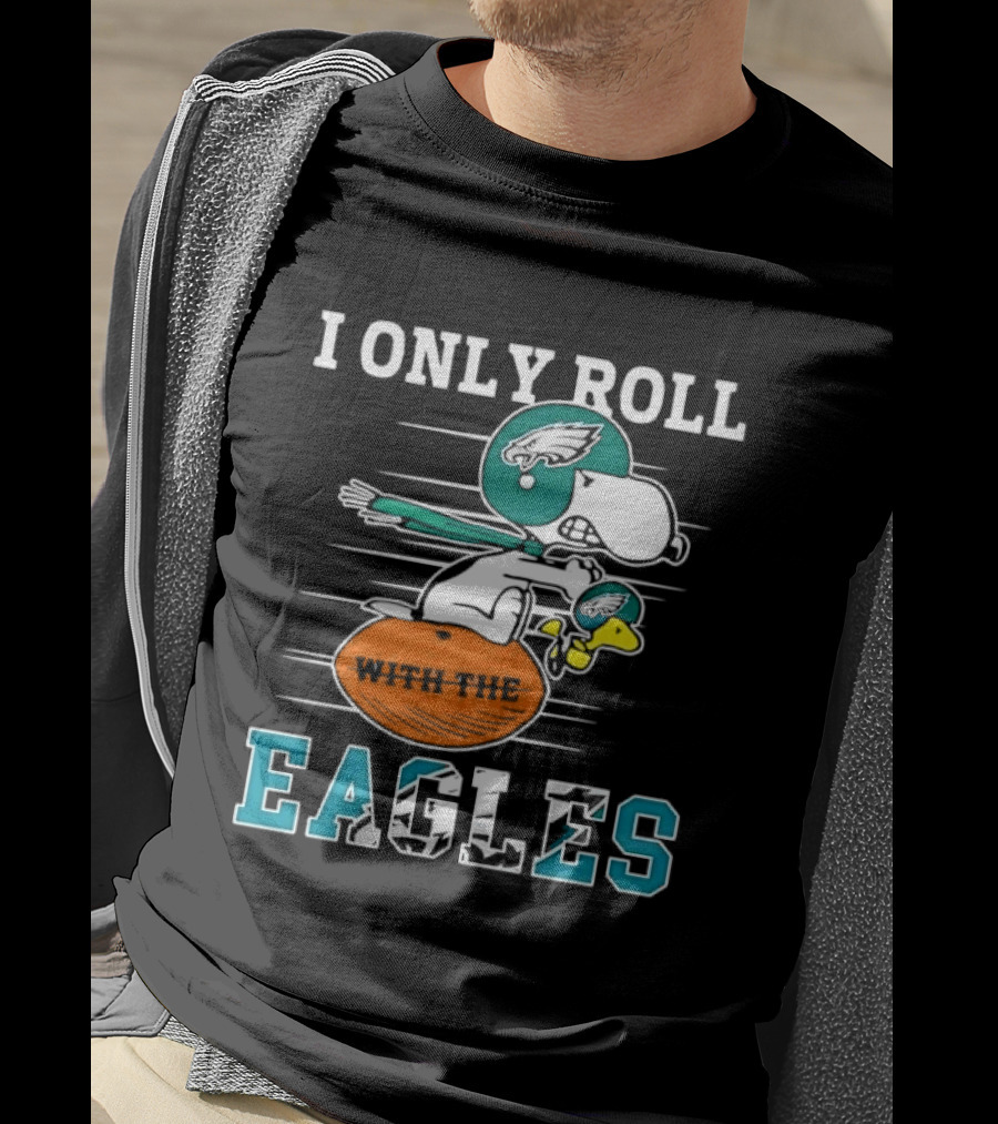 Philadelphia Eagles I Only Roll With The Eagles Cartoon Dog Helmet Football T-Shirt