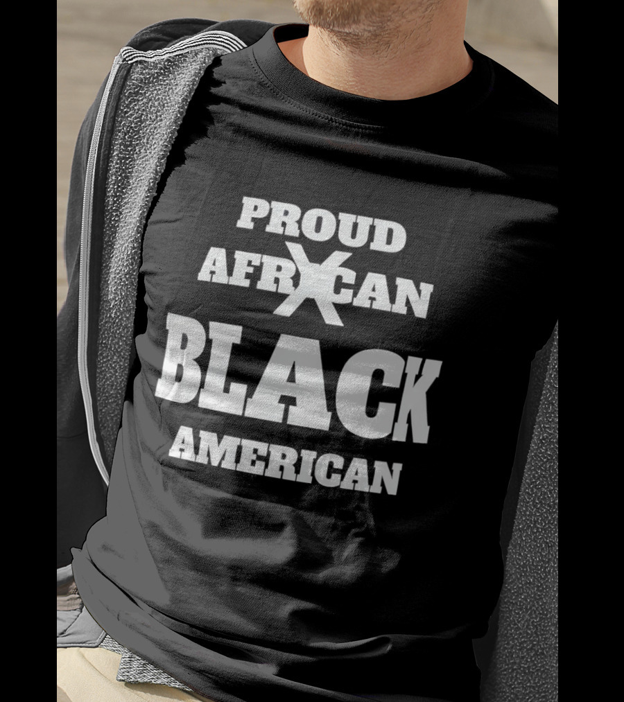 Proud African X Black American T-Shirt