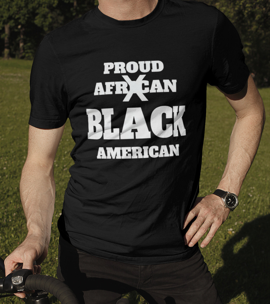 Proud African X Black American T-Shirt